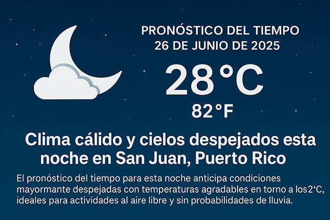 Clima cálido y cielos despejados esta noche en San Juan, Puerto Rico