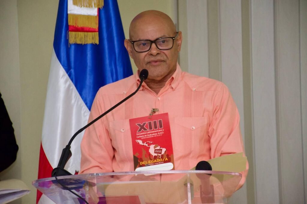 RD es sede del XIII Encuentro Latinoamericano y Caribeño de Sindicalistas - Noticias de hoy en República Dominicana | De Último Minuto