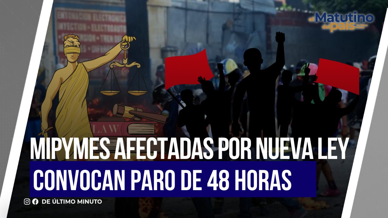 MIPYMES AFECTADAS POR NUEVA LEY CONVOCAN PARO DE 48 HORAS / EL MATUTINO DEL PAIS - Noticias de hoy en República Dominicana | De Último Minuto