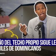 SUEÑO DEL TECHO PROPIO SIGUE LEJOS PARA MILES DE DOMINICANOS - Noticias de hoy en República Dominicana | De Último Minuto
